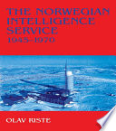 The Norwegian intelligence service : 1945-1970 /