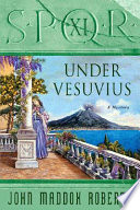 SPQR XI : under Vesuvius /
