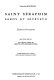 Saint Séraphim, Sarov et Divéyevo : études et documents : suivis d'une étude sur un fragment inédit des Récits d'un pèlerin russe /