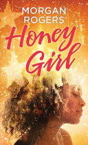 Honey girl /
