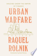 Urban warfare : housing under the empire of finance /
