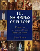 The Madonnas of Europe /