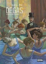 Degas : la danza de la soledad /