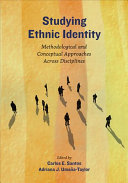 Studying ethnic identity : methodological and conceptual approaches across disciplines /