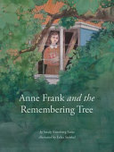 Anne Frank and the remembering tree /
