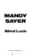 Blind luck /