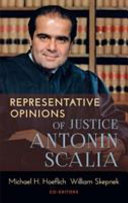 Representative opinions of Justice Antonin Scalia /
