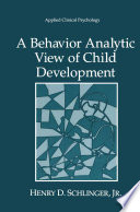 A behavior analytic view of child development /