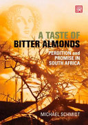 A taste of bitter almonds : perdition and promise in South Africa /
