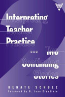 Interpreting teacher practice : two continuing stories /