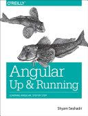Angular : up and running : learning Angular, step by step /