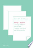 Henry E. Sigerist : correspondences with Welch, Cushing, Garrison, and Ackerknecht /