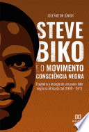 Steve Biko e o movimento consciência Negra : trajetória e atuação de um jovem líder negro na África do Sul (1969 - 1977) /