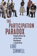The participation paradox : between bottom-up and top-down development in South Africa /