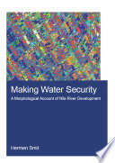 Making water security : a morphological account of Nile River development /