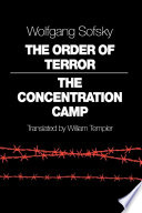 The Order of Terror : The Concentration Camp /