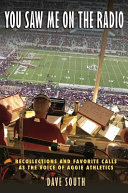 You saw me on the radio : recollections and favorite calls as the voice of Aggie athletics /