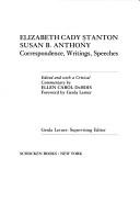 Elizabeth Cady Stanton, Susan B. Anthony, correspondence, writings, speeches /