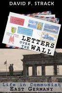 Letters over the wall : life in communist East Germany /