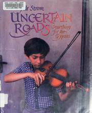 Uncertain roads : searching for the gypsies /
