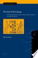 The seal of the sanga : on the Old Babylonian sangas of Šamaš of Sippar-Jaḫrūrum and Sippar-Amnānum /