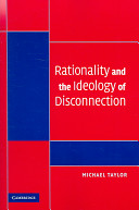 Rationality and the ideology of disconnection /
