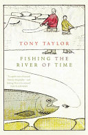 Fishing the river of time /