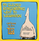 My elected representatives went to Washington : cartoons /