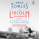 The Lincoln highway : a novel /