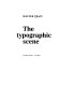 The typographic scene /