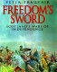 Freedom's sword : Scotland's wars of independence /