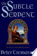 The subtle serpent : a Celtic mystery /