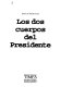 Los dos cuerpos del presidente : [poder y locura en el presidencialismo mexicano] / José Luis Trueba Lara