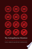 The antiegalitarian mutation : the failure of institutional politics in liberal democracies /