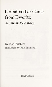 Grandmother came from Dworitz : a Jewish love story /