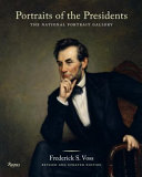 Portraits of the Presidents : the National Portrait Gallery /