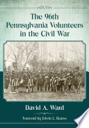 The 96th Pennsylvania Volunteers in the Civil War /