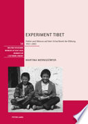 Experiment Tibet : Felder und Akteure auf dem Schachbrett der Bildung, 1951-2003 /