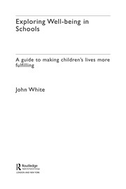 Exploring well-being in schools : a guide to making children's lives more fulfilling /