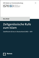 Zeitgenössische Rufe zum Islam : salafitische Da'wa in Deutschland, 2002-2011 /