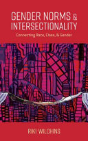 Gender norms & intersectionality : connecting race, class & gender /