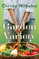 Garden variety : a novel /