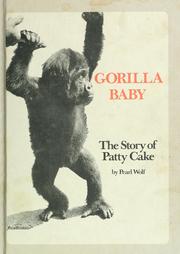 Gorilla baby : the story of Patty Cake /