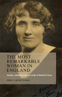 'The most remarkable woman in England' : poison, celebrity and the trials of Beatrice Pace /