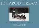 Iditarod dream : Dusty and his sled dogs compete in Alaska's Jr. Iditarod /