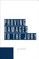 Proving damages to the jury /