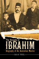 The struggle of İbrahim : biography of an Australian Muslim /