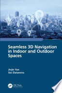 Seamless 3D navigation in indoor and outdoor spaces /