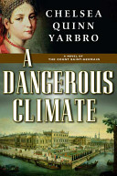 A dangerous climate : a novel of the Count Saint-Germain /