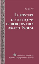 La peinture ou les leçons esthétiques chez Marcel Proust /